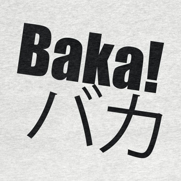 Bakaa !! Japan word by oncemoreteez